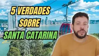 5 SEGREDOS SOBRE SANTA CATARINA QUE VOCÊ PRECISA SABER ANTES DE SE MUDAR