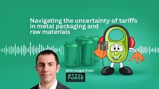 Navigating the uncertainty of tariffs in metal packaging and raw materials