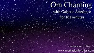 Om Chanting with Galactic ambience in between 