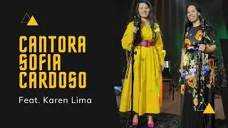 Sararei a Terra | Cantora Sofia Cardoso. Feat. Karen Lima