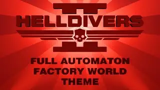 Helldivers 2 Soundtrack - Automaton - Megafactory Soundtrack