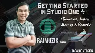 Getting Started in Studio One 4 (Download, Install, Set-up & Record) Tagalog Version