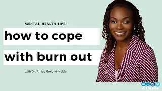 How to cope with Burn-out| 60 second Mental Health Tip