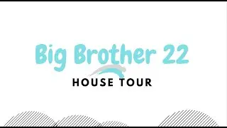 Big Brother 22 House Tour | Big Brother