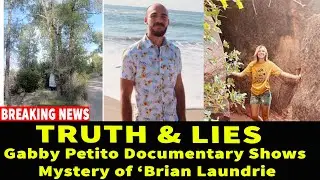 The truth behind mystery of &lsquo;Brian Laundrie digging grave&rsquo; and &lsquo;Instagram live stream&rsquo;