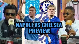 NAPOLI VS CHELSEA UEFA CHAMPIONS LEAGUE PREVIEW!