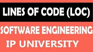 Lines of Code (LOC) | Software Metrics | #09 Software Engineering | IPU B.Tech CSE Sem 5th Unit 1