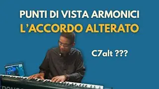 Punti di Vista Armonici: l'Accordo Alterato (7alt)