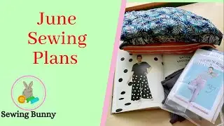 June Sewing Plans