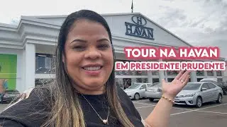 TOUR NA HAVAN ||  EM PRESIDENTE PRUDENTE ||MUITAS OFERTAS 