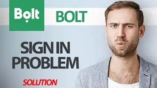 How To Fix Bolt App Sign In Problem | Step By Step