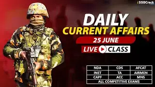 25 June 2021 | Daily Current Affairs For NDA CDS AFCAT INET SSB Interview