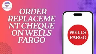 How to Order Replacement Cheque on Wells Fargo