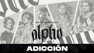 ALPHV - Adicci&oacute;n Ft. Lil Kev (en vivo desde casa)