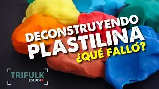 Deconstruyendo la plastilina