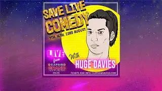 Huge Davies - Save Live Comedy at The Clapham Grand
