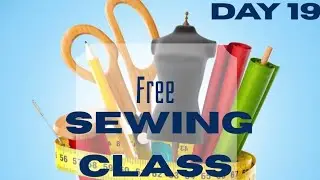DAY 19 FREE SEWING CLASS: PATTERN DRAFTING 