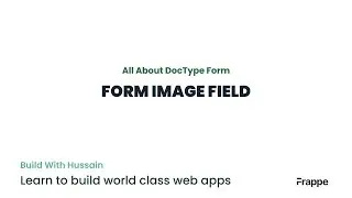 Form Image Field: All About DocType Form in Frappe Framework