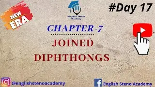 Day 17 II Chapter - 7 II Joined Diphthongs II Basic Pitman English Shorthand Course