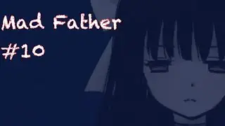 Mad Father Ep. 10 | Gimmick Room