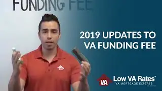 New updates to the VA home loan funding fee in 2019