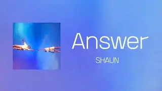 【カナルビ／日本語訳】Answer／SHAUN