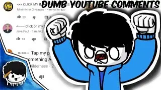 I hate dumb YouTube comments!
