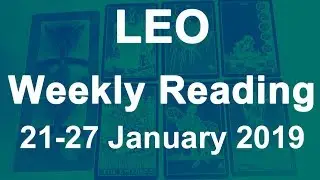 LEO WEEKLY TAROT READING - 21 TO 27 JAN 2019 - YOUR DESTINY IS CALLING; DIVINE TIMING