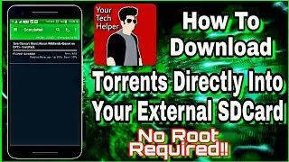 Download Torrents Directly Into Your SDCard (No Root) #Tutorial #Android #Yourtechhelper