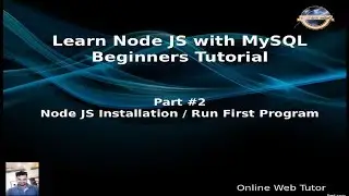 Learn Node JS with MySQL APIs Development Beginners Tutorial | Installation & Run First Program