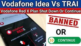Vodafone Idea Vs TRAI | Vodafone RedX Plan Banned or Continue