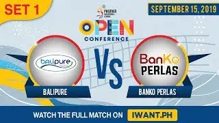 SET 1 | BaliPure vs. BanKo Perlas Perlas | September 15, 2019 (Watch the full game on iWant.ph)