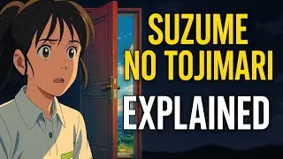 Suzume no Tojimari Explained in English | Suzume Movie Explained | scene jutsu