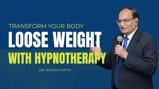 Loose weight with hypnotherapy | Dr. Rajesh Gupta |