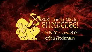 Chris and Erika’s Partner Piece - 2023 Spring WildFire Showcase