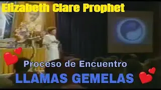 LLAMAS GEMELAS - Conferencia de Elizabeth Clare Prophet - ALMAS GEMELAS