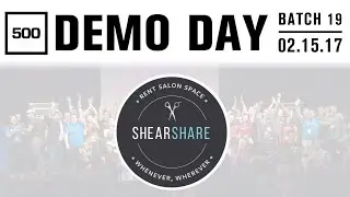 [500 STARTUPS DEMO DAY 2017] BATCH 19, Shearshare