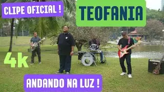 Teofania - 2016 - Andando na Luz - 4K (Clipe Oficial)