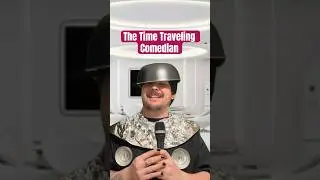 The Time Traveling Comedian!