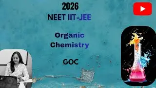 Mission 2026 Organic chemistry class GOC for NEET IIT-JEE THEORY + MCQ l  All Concepts, Tricks & PYQ