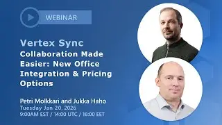 Vertex Sync Webinar | Easier collaboration: Office Integration & New Pricing Options