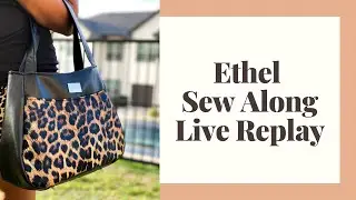 Ethel Sew Along (LIVE REPLAY)