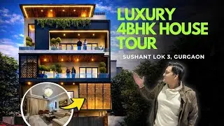 Luxury House Tour | Builder Floor in Gurgaon | 4BHK 263 Sq Yards | Sector 57 Gurgaon
