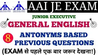 GENERAL ENGLISH (ANTONYM BASED PREVIOUS QUESTIONS) FOR AAI ATC/AO EXAM