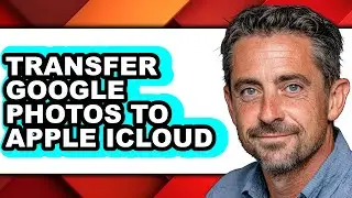How to Transfer Google Photos to Apple Icloud (updated)