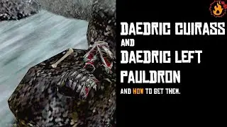 How To Get: Daedric Cuirass and Daedric Left Pauldron - Walkthrough (TES III Morrowind: Tribunal)