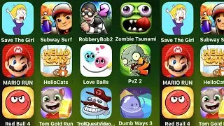 Save The Girl,Subway Surfer,Robbery Bob 2,Zombie Tsunami,Mario Run,Hello Cats,Love Balls,PVZ 2
