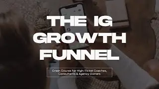 The Instagram Growth Funnel For High-Ticket Coaches & Agency Owners