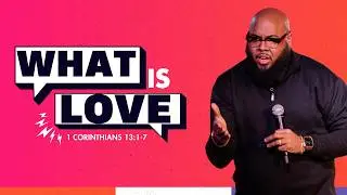 WE NEED TO TALK | 1 Corinthians 13:1-7 | What Is Love | Rock City Church | Pastor Louie Gibbs