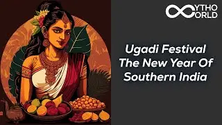 Ugadi Festival - The New Year Of Southern India | Indian Mythology | Mytho World